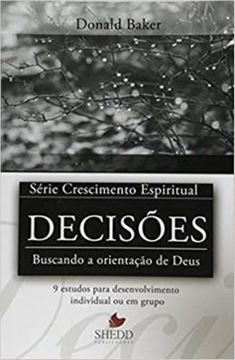 Imagem de SERIE CRESCIMENTO ESPIRITUAL - VOL. 13 - DECISOES - 9 ESTUDOS PARA O DESENVOLVIMENTO INDIVIDUAL OU EM GRUPO 