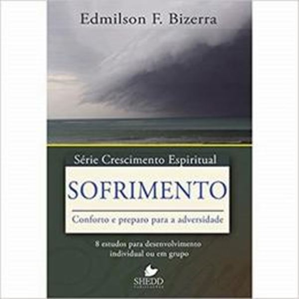 Picture of SERIE CRESCIMENTO ESPIRITUAL - VOL. 16 -SOFRIMENTO - 8 ESTUDOS PARA DESENVOLVIMENTO INDIVIDUAL OU EM GRUPO 