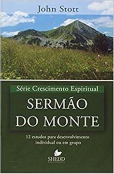 Imagem de SERIE CRESCIMENTO ESPIRITUAL - VOL. 8 - SERMAO DO MONTE - 12 ESTUDOS PARA DESENVOLVIMENTO INDIVIDUAL OU EM GRUPO