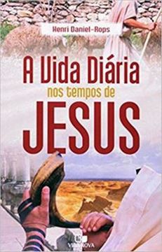 Imagem de VIDA DIARIA NOS TEMPOS DE JESUS, A - 3ª EDICAO