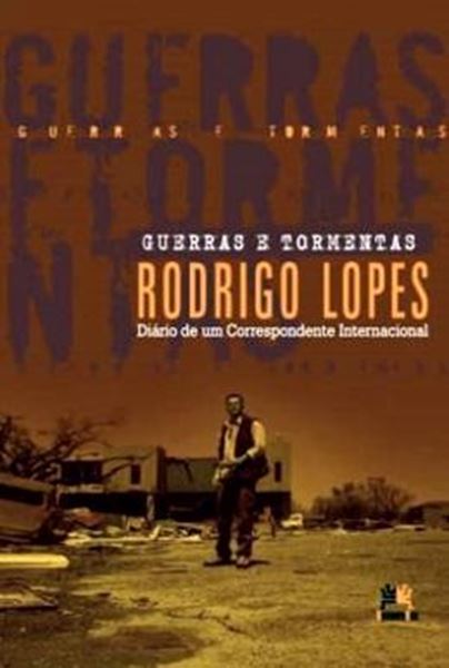 Picture of GUERRAS E TORMENTAS - DIARIO DE UM CORRESPONDENTE INTERNACIONAL