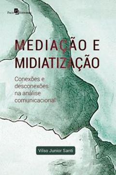 Imagem de MEDIACAO E MIDIATIZACAO