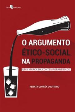 Imagem de ARGUMENTO ETICO-SOCIAL NA PROPAGANDA, O