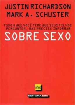 Imagem de SOBRE SEXO - TUDO QUE VOCE TEME QUE SEUS FILHOS PERGUNTEM, MAS PRECISA INFORMAR