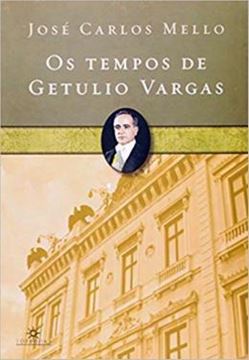 Imagem de TEMPOS DE GETULIO VARGAS, OS