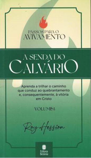 Picture of A SENDA DO CALVARIO - PASSOS PARA O AVIVAMENTO VOL. 1 - 2ª ED.
