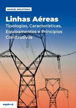 Imagem de LINHAS AEREAS TIPOLOGIAS, CARACTERISTICAS, EQUIPAMENTOS E PRINCIPIOS CONSTRUTIVOS