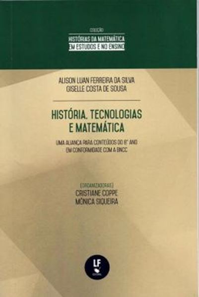 Picture of HISTORIA, TECNOLOGIAS E MATEMATICA UMA ALIANCA PARA CONTEUDOS DO 8O. ANO EM CONFORMIDADE COM ABNCC