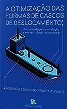 Imagem de A OTIMIZACAO DAS FORMAS DE CASCOS DE DESLOCAMENTO - UMA ABORDAGEM EM RELACAO A SUA RESISTENCIA AO AVANCO