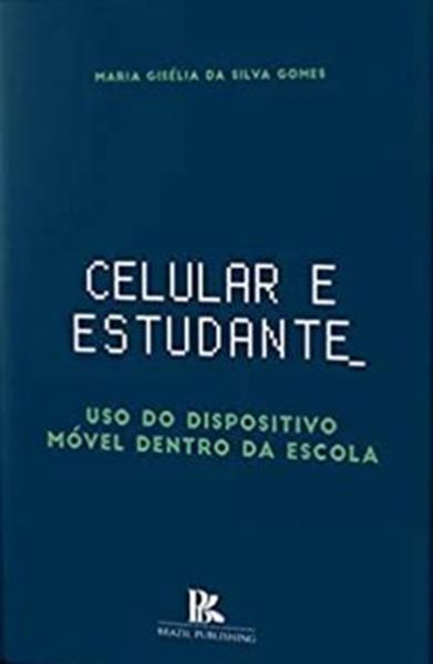 Picture of CELULAR E ESTUDANTE - USO DO DISPOSITIVO MOVEL DENTRO DA ESCOLA