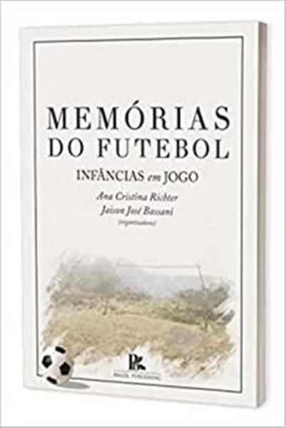 Picture of MEMORIAS DO FUTEBOL INFANCIAS EM JOGO