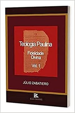 Imagem de TEOLOGIA PAULINA FIDELIDADE DIVINA V. I