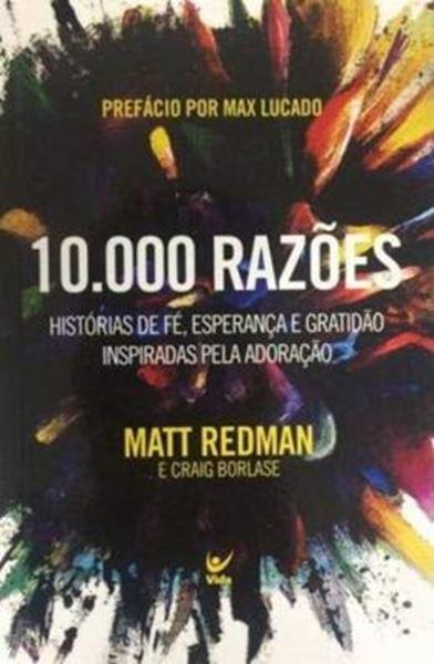 Picture of 10.000 RAZOES - HISTORIAS DE FE, ESPERANCA E GRATIDAO INSPIRADAS PELA ADORACAO