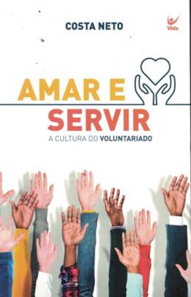 Picture of AMAR E SERVIR - A CULTURA DO VOLUNTARIADO