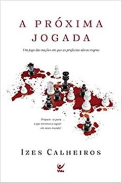 Imagem de A PROXIMA JOGADA - UM JOGO DAS NACOES EM QUE AS PROFECIAS SAO AS REGRAS