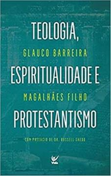 Imagem de TEOLOGIA, ESPIRITUALIDADE E PROTESTANTISMO
