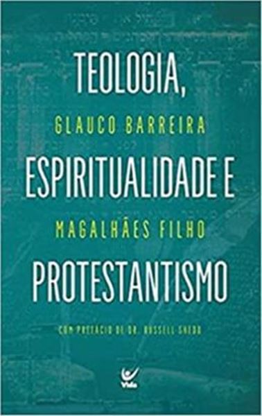 Picture of TEOLOGIA, ESPIRITUALIDADE E PROTESTANTISMO