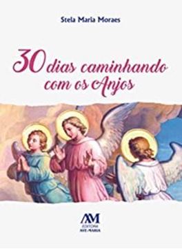 Imagem de 30 DIAS CAMINHANDO COM OS ANJOS