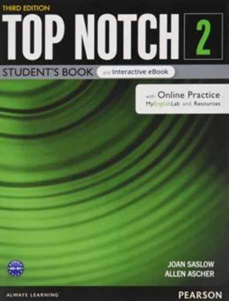 Picture of TOP NOTCH 2 STUDENT´S BOOK AND INTERACTIVE EBOOK WITH ONLINE PRACTICE + MYENGLISHLAB AND RESOURCES - 3RD ED