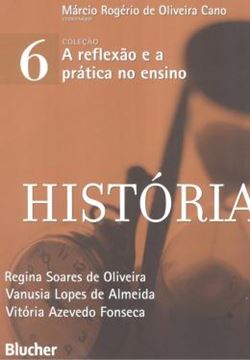 Imagem de HISTORIA - VOL. 6 - COLECAO A REFLEXAO E A PRATICA NO ENSINO