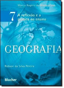 Imagem de GEOGRAFIA - VOL. 7 - COLECAO - A REFLEXAO E A PRATICA NO ENSINO