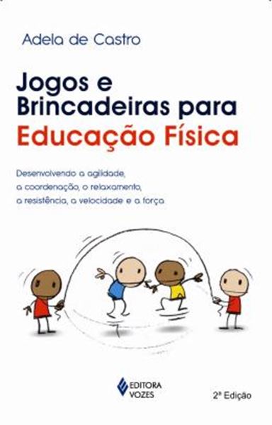 Picture of JOGOS E BRINCADEIRAS PARA EDUCACAO FISICA - 2ªED