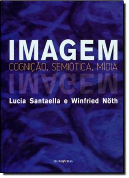 Picture of IMAGEM - COGNICAO, SEMIOTICA, MIDIA