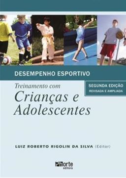 Imagem de DESEMPENHO ESPORTIVO - TREINAMENTO COM CRIANCAS E ADOLESCENTES - 2ª ED