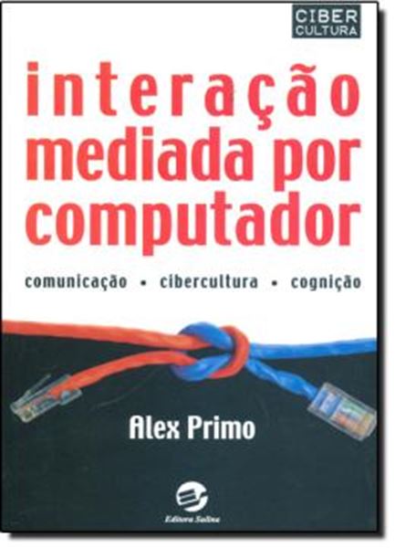 Picture of INTERACAO MEDIADA POR COMPUTADOR COMUNICACAO - CIBERCULTURA - COGNICAO