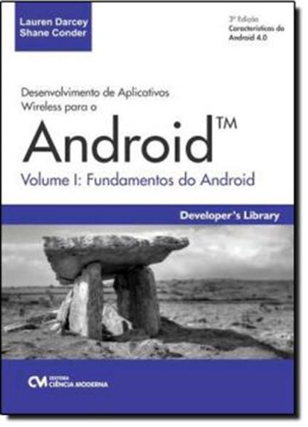 Picture of DESENVOLVIMENTO DE APLICATIVOS WIRELESS PARA O ANDROID VOLUME I - FUNDAMENTOS DO ANDROID - 3ª EDICAO 