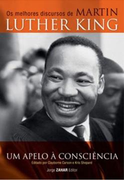Imagem de UM APELO À CONSCIÊNCIA - OS MELHORES DISCURSOS DE MARTIN LUTHER KING