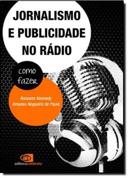 Imagem de JORNALISMO E PUBLICIDADE NO RADIO - COMO FAZER
