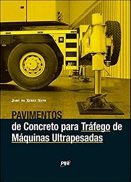 Imagem de PAVIMENTOS DE CONCRETO PARA TRAFEGO DE MAQUINAS ULTRAPESADAS