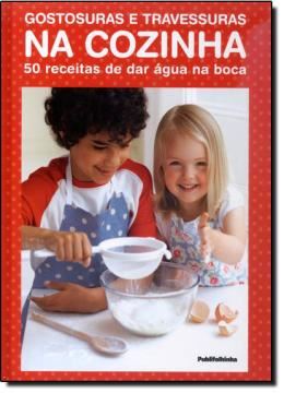 Imagem de GOSTOSURAS E TRAVESSURAS NA COZINHA