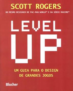 Imagem de LEVEL UP - UM GUIA PARA O DESIGN DE GRANDES JOGOS