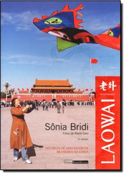 Picture of LAOWAI - HISTORIAS DE UMA REPORTER BRASILEIRA NA CHINA