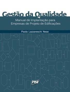 Imagem de GESTAO DE QUALIDADE - MANUAL DE IMPLANTACAO PARA EMPRESAS DE PROJETO DE EDIFICACOES
