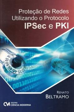 Imagem de PROTECAO DE REDES UTILIZANDO O PROTOCOLO IPSEC E PKI