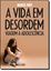 Imagem de VIDA EM DESORDEM, A