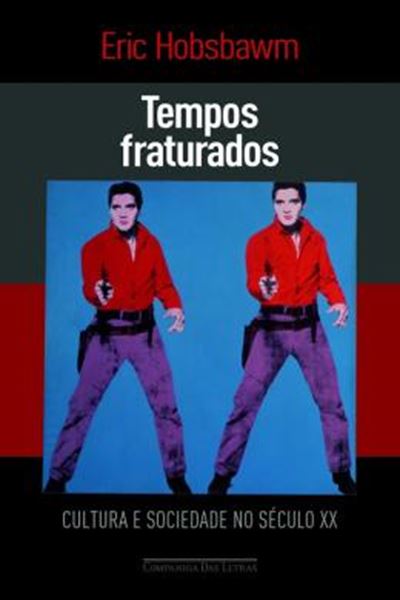 Picture of TEMPOS FRATURADOS - CULTURA E SOCIEDADE NO SECULO XX