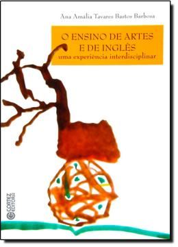 Imagem de ENSINO DAS ARTES E DE INGLES, O - UMA EXPERIENCIA INTERDISCIPLINAR