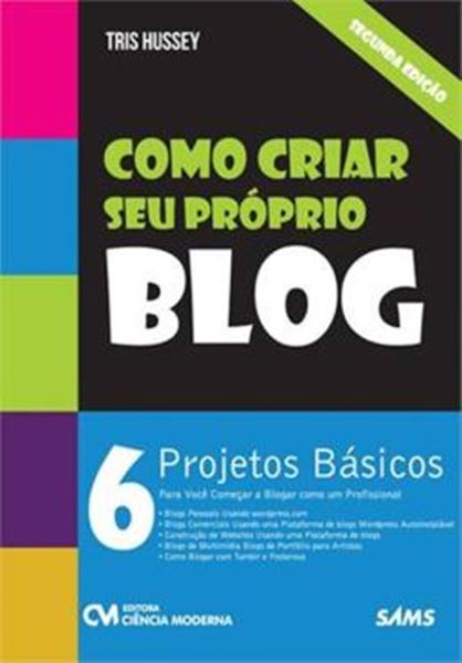 Picture of COMO CRIAR SEU PROPRIO BLOG - 2ª ED