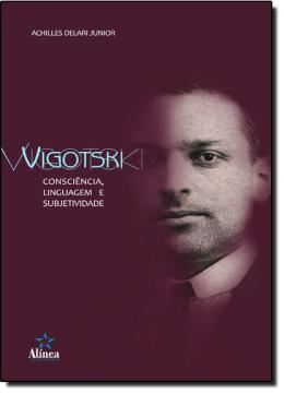 Imagem de VIGOTSKI - CONSCIENCIA, LINGUAGEM E SUBJETIVIDADE