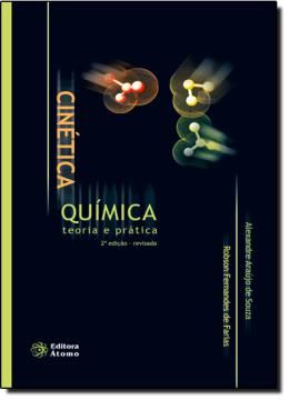 Imagem de CINETICA QUIMICA - TEORIA E PRATICA -  2ª EDICAO