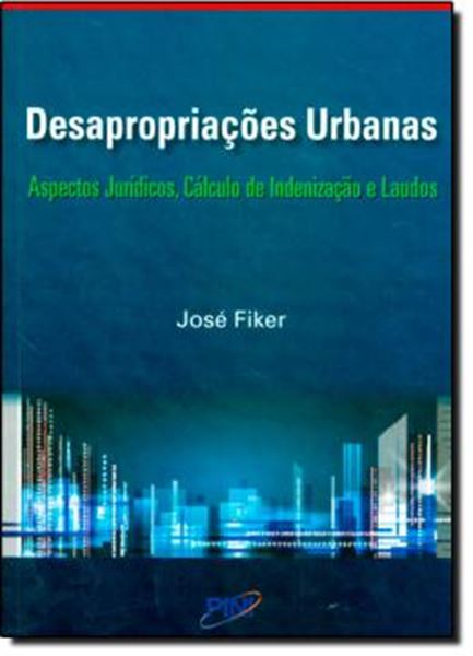 Picture of DESAPROPRIACOES URBANAS - ASPECTOS JURIDICOS CALCULO DE INDENIZACAO E LAUDOS 