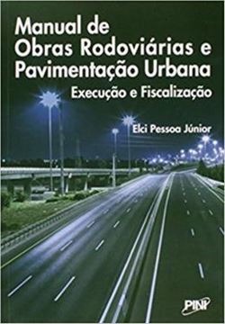 Imagem de MANUAL DE OBRAS RODOVIARIAS E PAVIMENTACAO URBANA