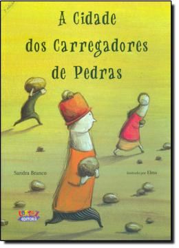 Imagem de A CIDADE DOS CARREGADORES DE PEDRAS