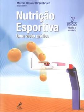 Imagem de NUTRICAO ESPORTIVA - UMA VISAO PRATICA - 3ªED