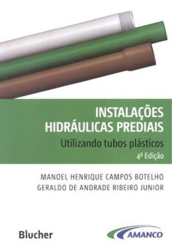 Imagem de INSTALACOES HIDRAULICAS PREDIAIS UTILIZANDO TUBOS PLASTICOS - 4ª ED