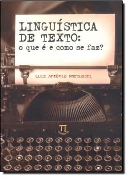 Imagem de LINGUISTICA DE TEXTO - O QUE E E COMO SE FAZ?